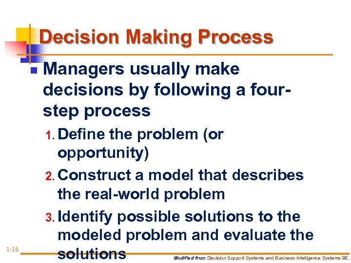 Decision Making Process n Managers usually make decisions by following a fourstep process 1.