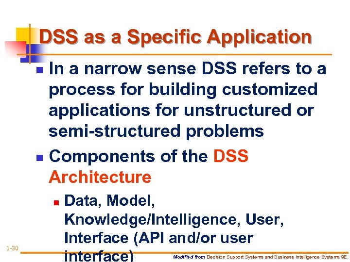 DSS as a Specific Application In a narrow sense DSS refers to a process