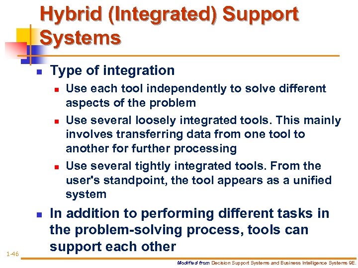 Hybrid (Integrated) Support Systems n Type of integration n n 1 -46 Use each