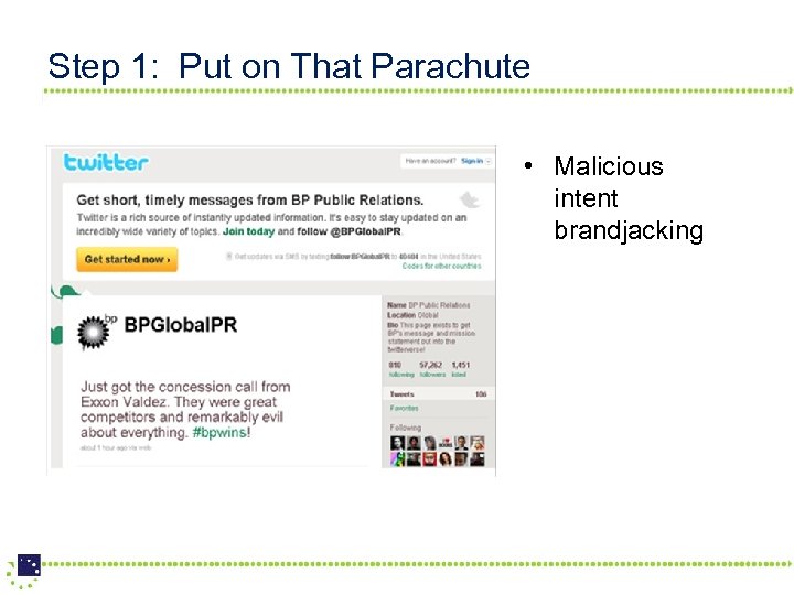 Step 1: Put on That Parachute • Fan created content • Malicious intent brandjacking