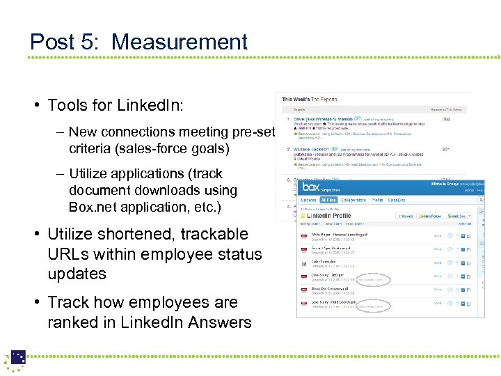 Post 5: Measurement • Tools for Linked. In: – New connections meeting pre-set criteria