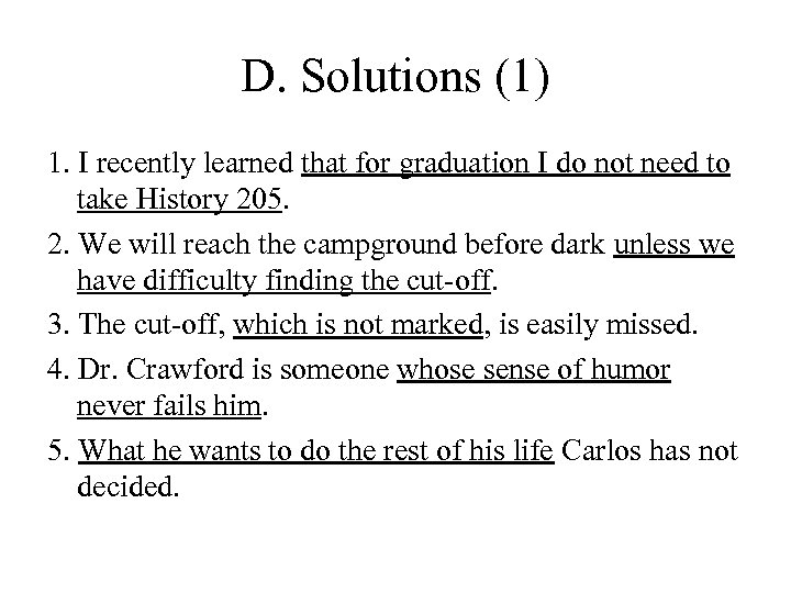 D. Solutions (1) 1. I recently learned that for graduation I do not need