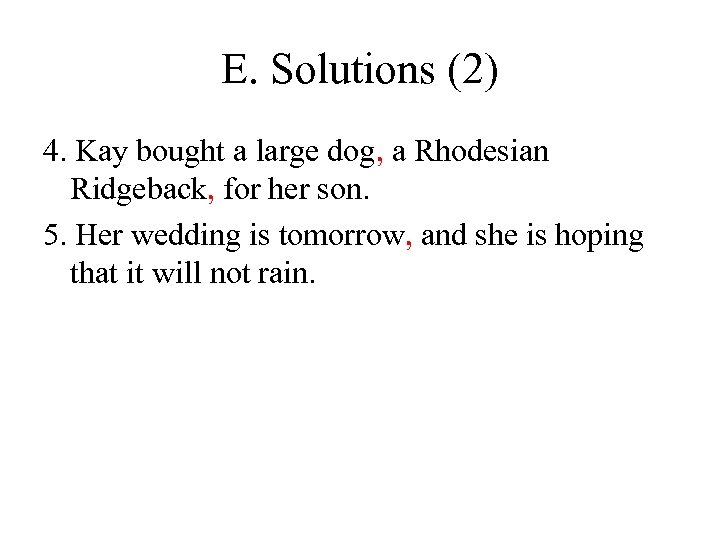 E. Solutions (2) 4. Kay bought a large dog, a Rhodesian Ridgeback, for her