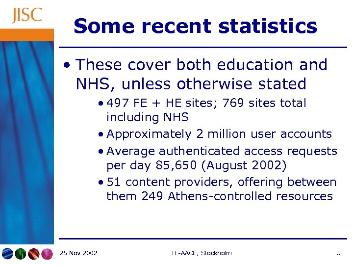 Some recent statistics • These cover both education and NHS, unless otherwise stated •