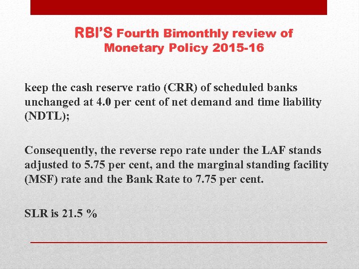 RBI’S Fourth Bimonthly review of Monetary Policy 2015 -16 keep the cash reserve ratio