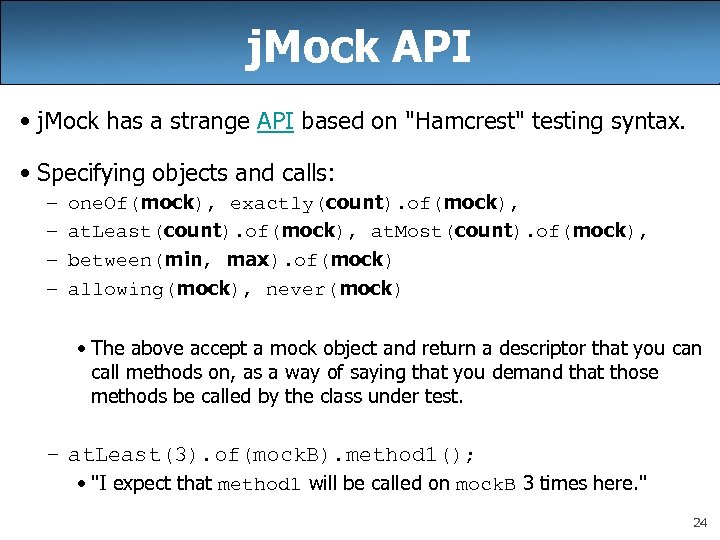 j. Mock API • j. Mock has a strange API based on 