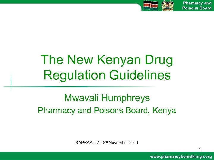 Pharmacy and Poisons Board The New Kenyan Drug Regulation Guidelines Mwavali Humphreys Pharmacy and