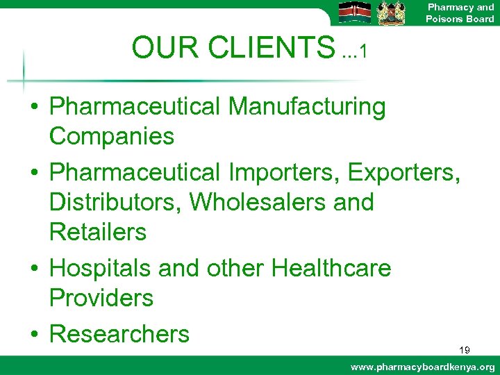 Pharmacy and Poisons Board OUR CLIENTS. . . 1 • Pharmaceutical Manufacturing Companies •
