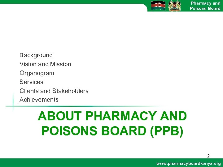 Pharmacy and Poisons Board Background Vision and Mission Organogram Services Clients and Stakeholders Achievements