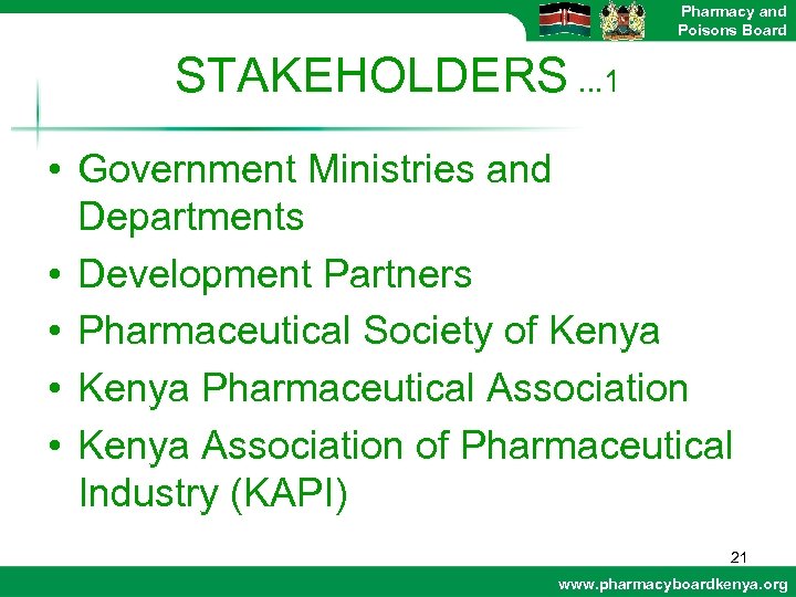 Pharmacy and Poisons Board STAKEHOLDERS. . . 1 • Government Ministries and Departments •