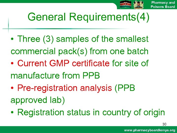 Pharmacy and Poisons Board General Requirements(4) • Three (3) samples of the smallest commercial
