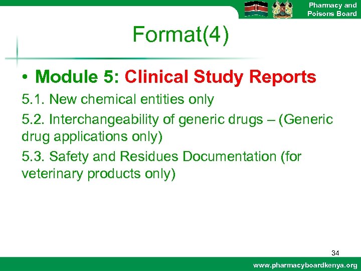 Pharmacy and Poisons Board Format(4) • Module 5: Clinical Study Reports 5. 1. New