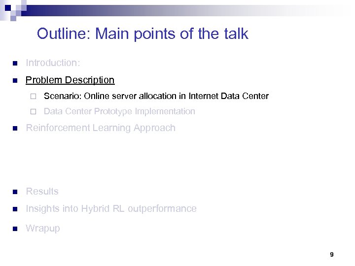 Outline: Main points of the talk n Introduction: n Problem Description ¨ Scenario: Online