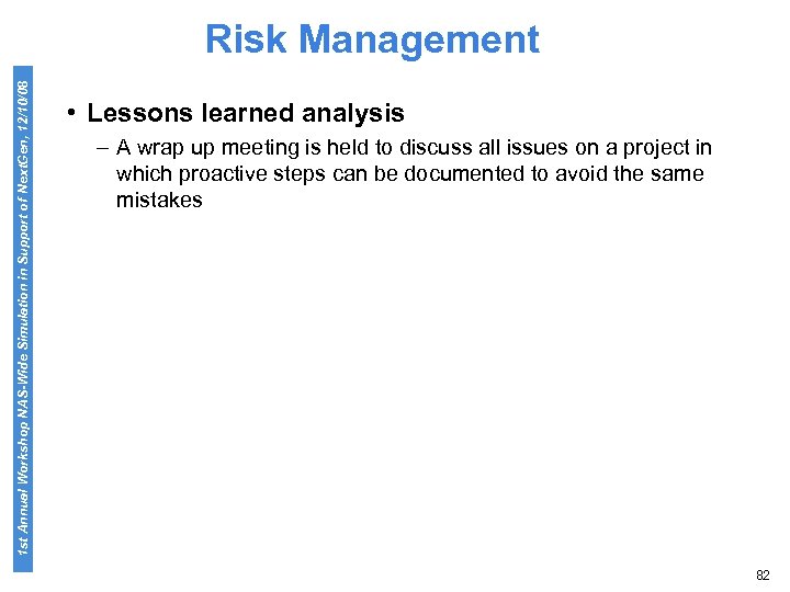 1 st Annual Workshop NAS-Wide Simulation in Support of Next. Gen, 12/10/08 Risk Management