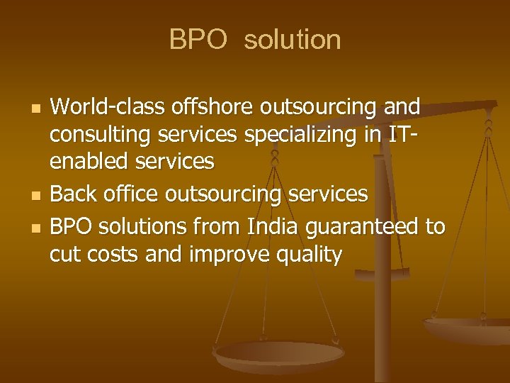 BPO solution n World-class offshore outsourcing and consulting services specializing in ITenabled services Back