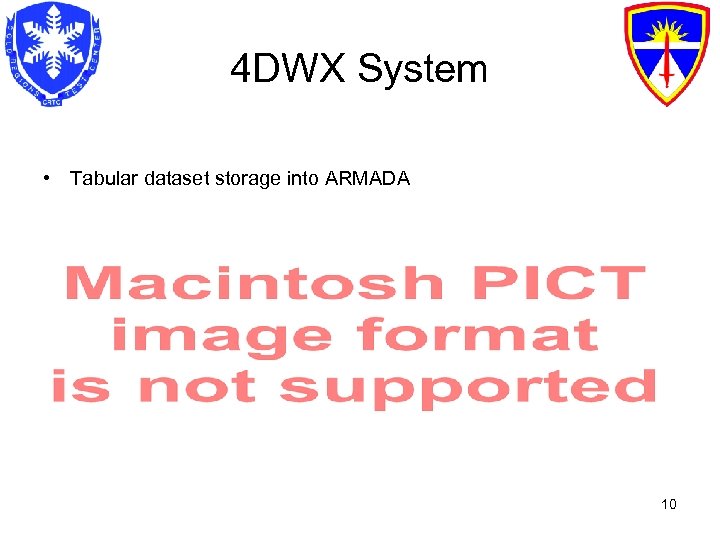 4 DWX System • Tabular dataset storage into ARMADA 10 