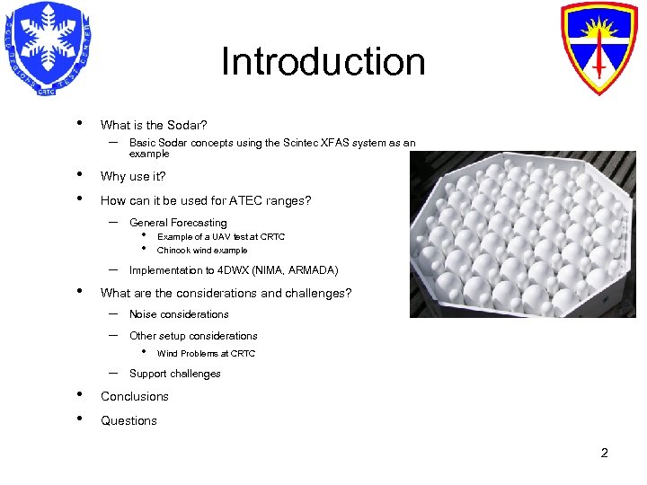 Introduction • • • What is the Sodar? – Why use it? How can