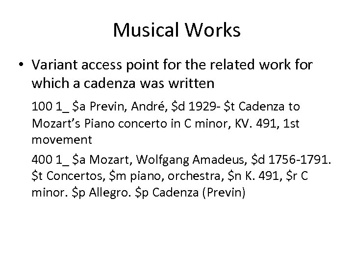 Musical Works • Variant access point for the related work for which a cadenza