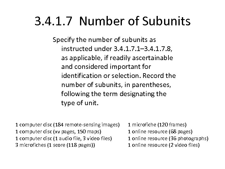 3. 4. 1. 7 Number of Subunits Specify the number of subunits as instructed