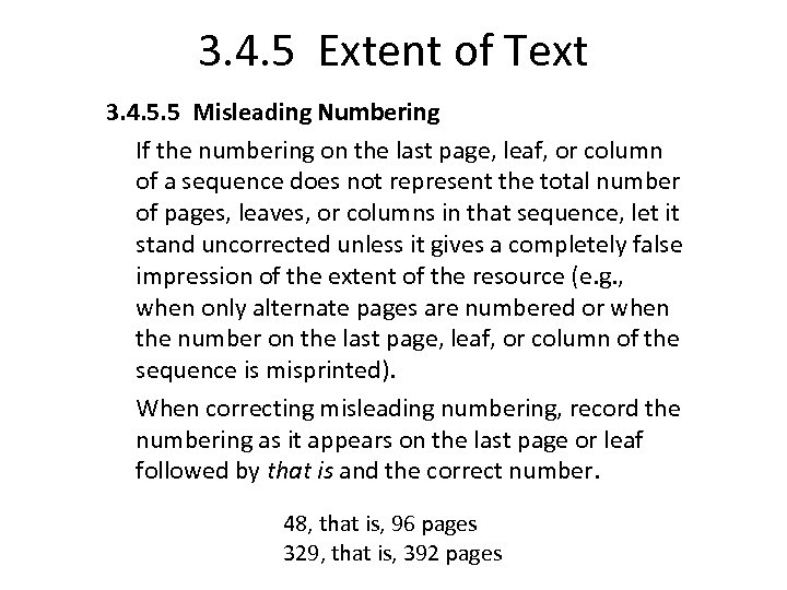 3. 4. 5 Extent of Text 3. 4. 5. 5 Misleading Numbering If the