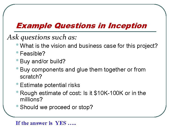 Example Questions in Inception Ask questions such as: • What is the vision and