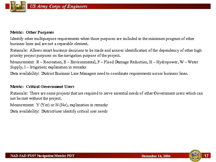 US Army Corps of Engineers Metric: Other Purposes Identify other multipurpose requirements when those