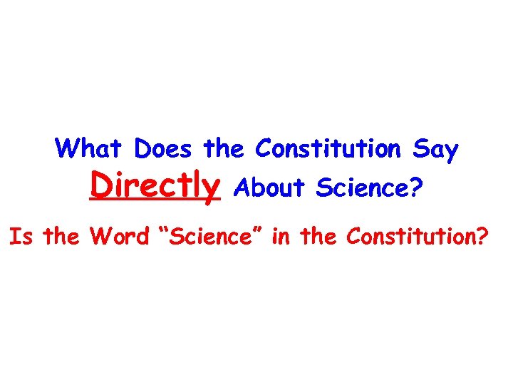 What Does the Constitution Say Directly About Science? Is the Word “Science” in the