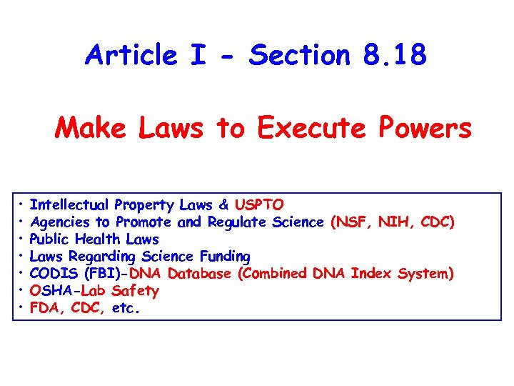 Article I - Section 8. 18 Make Laws to Execute Powers • • Intellectual