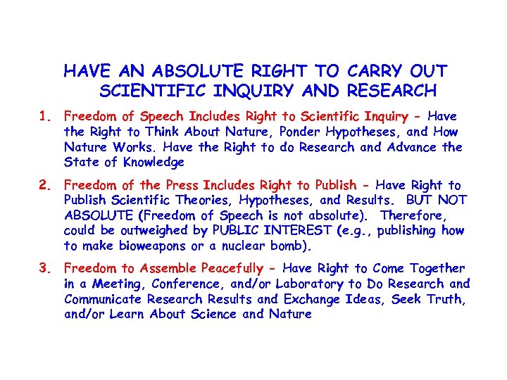 HAVE AN ABSOLUTE RIGHT TO CARRY OUT SCIENTIFIC INQUIRY AND RESEARCH 1. Freedom of