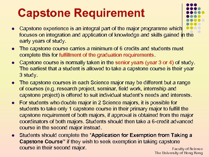 Capstone Requirement l l l Capstone experience is an integral part of the major