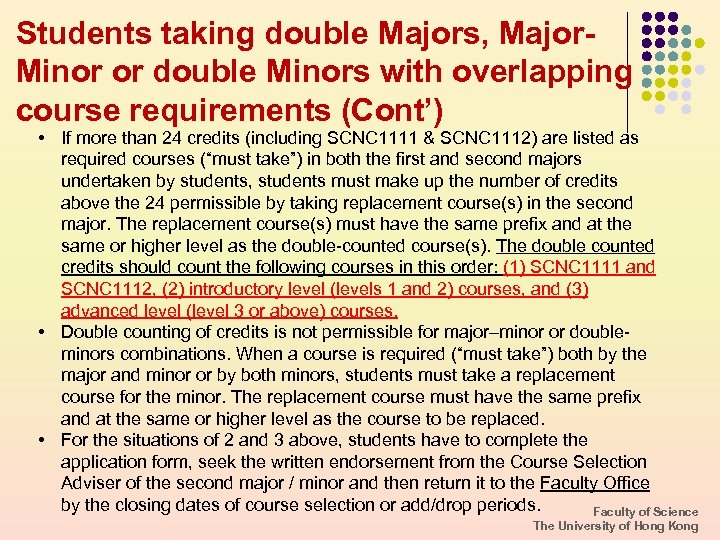 Students taking double Majors, Major. Minor or double Minors with overlapping course requirements (Cont’)