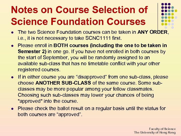 Notes on Course Selection of Science Foundation Courses l l The two Science Foundation