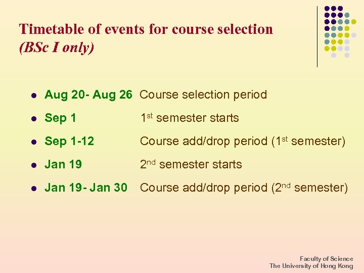 Timetable of events for course selection (BSc I only) l Aug 20 - Aug