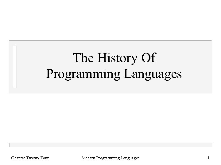 The History Of Programming Languages Chapter Twenty-Four Modern Programming Languages 1 