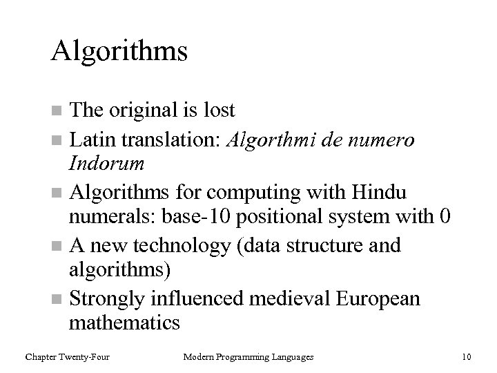 Algorithms The original is lost n Latin translation: Algorthmi de numero Indorum n Algorithms