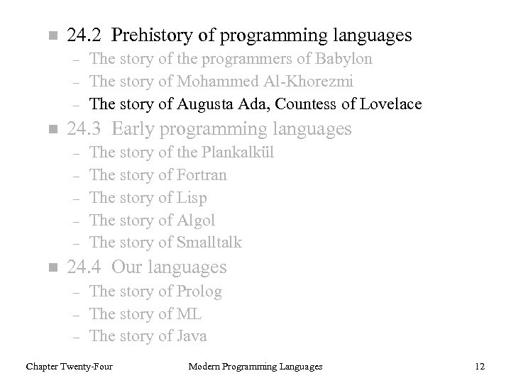 n 24. 2 Prehistory of programming languages – – – n 24. 3 Early