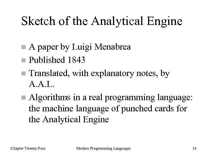 Sketch of the Analytical Engine A paper by Luigi Menabrea n Published 1843 n