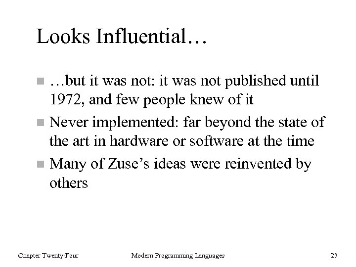 Looks Influential… …but it was not: it was not published until 1972, and few