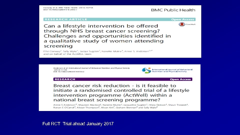Full RCT Trial ahead January 2017 