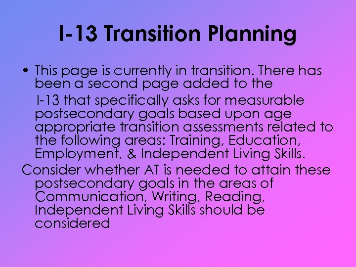 I-13 Transition Planning • This page is currently in transition. There has been a