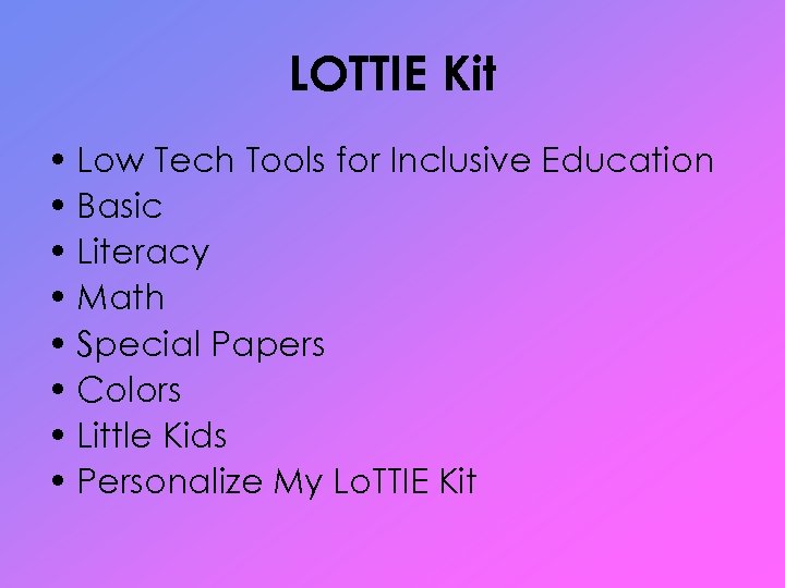 LOTTIE Kit • Low Tech Tools for Inclusive Education • Basic • Literacy •
