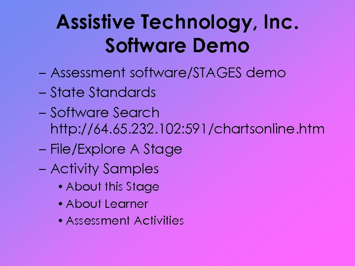 Assistive Technology, Inc. Software Demo – Assessment software/STAGES demo – State Standards – Software