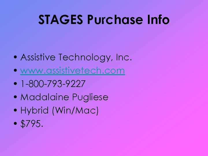 STAGES Purchase Info • Assistive Technology, Inc. • www. assistivetech. com • 1 -800