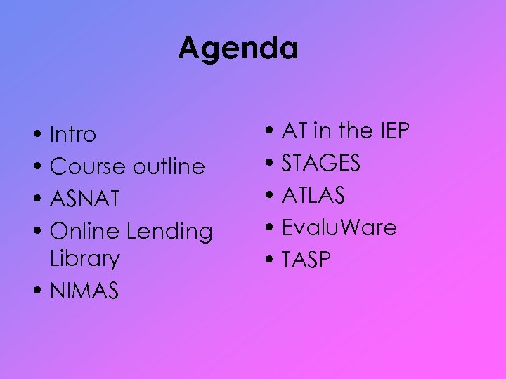 Agenda • Intro • Course outline • ASNAT • Online Lending Library • NIMAS