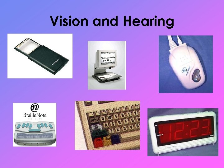 Vision and Hearing 
