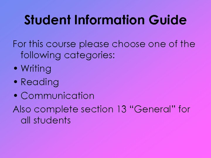 Student Information Guide For this course please choose one of the following categories: •