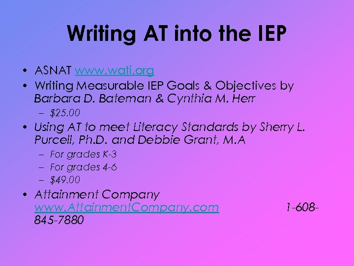 Writing AT into the IEP • ASNAT www. wati. org • Writing Measurable IEP