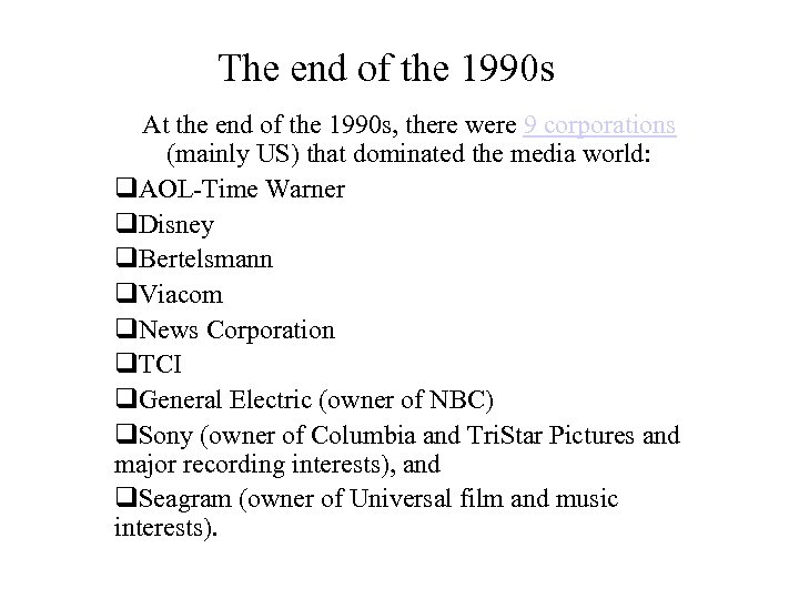 The end of the 1990 s At the end of the 1990 s, there