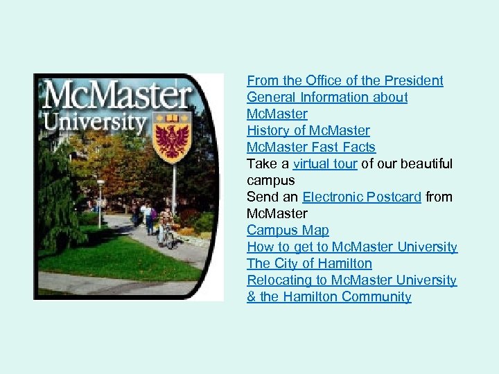 From the Office of the President General Information about Mc. Master History of Mc.