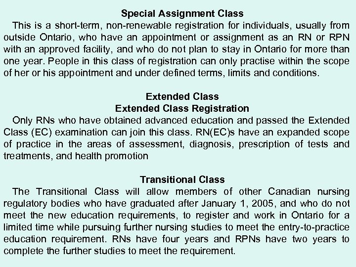 Special Assignment Class This is a short-term, non-renewable registration for individuals, usually from outside